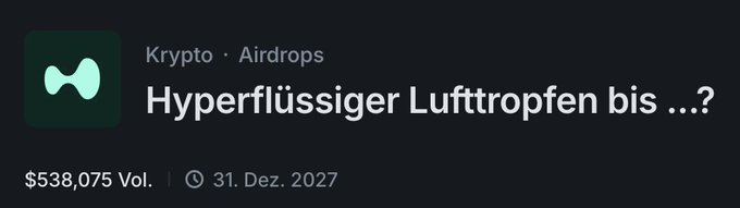 Dark-themed graphic showing a crypto listing with logo, labeled 'Krypto · Airdrops' and 'Hyperflüssiger Lufttropfen bis …?' with '$538,075 Vol.' and date '31. Dez. 2027'.