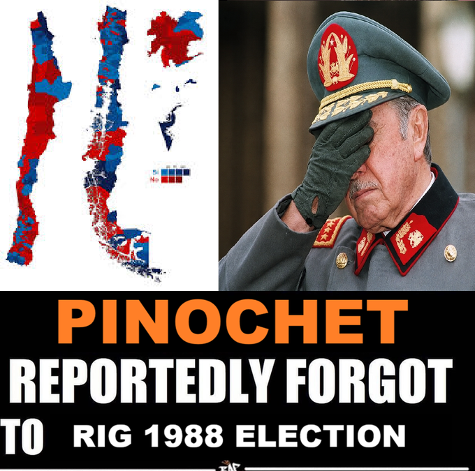 A meme featuring a map of Chile with red and blue regions, a photo of Pinochet facepalming in military uniform, and the text 'PINOCHET REPORTEDLY FORGOT TO RIG 1988 ELECTION'.