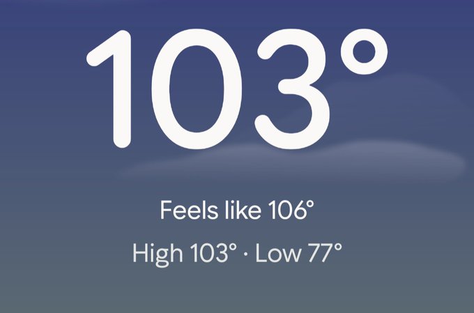 A weather app screenshot displaying a temperature of 103° with a feels-like temperature of 106°, a high of 103° and low of 77°, against a dark blue sky.