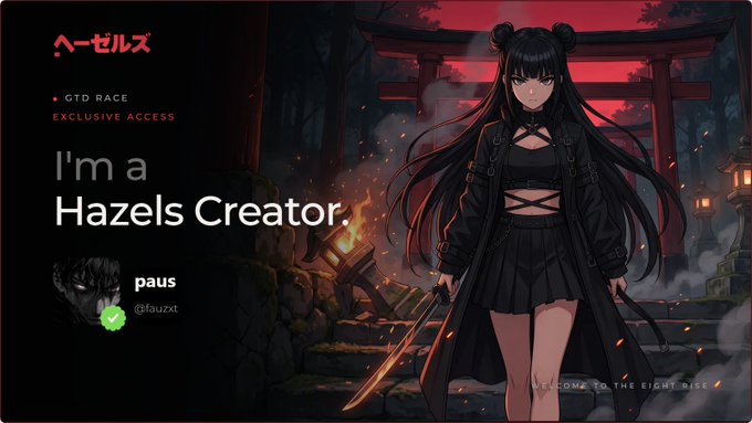 An anime-style banner for 'ヘーゼルス' (Hazels) shows a dark-haired female character in black attire holding a sword, with text stating 'I'm a Hazels Creator.' and 'GTD RACE EXCLUSIVE ACCESS' alongside the username 'paus @fauzxt'.