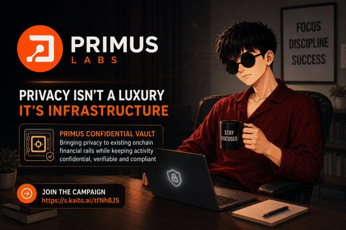 The image is a promotional graphic for **Primus Labs**, featuring an anime-style male character with dark hair and sunglasses, wearing a maroon shirt and holding a "Stay Focused" mug while working at a laptop displaying a lock/security icon, set against a dark office backdrop with a framed "Focus, Discipline, Success" poster. Key text includes the tagline **"Privacy Isn't a Luxury, It's Infrastructure,"** a description of **"Primus Confidential Vault"** as "Bringing privacy to existing onchain financial rails while keeping activity confidential, verifiable and compliant," and a campaign call-to-action with the link **https://s.kaito.ai/tfNh8JS**. The image visually reinforces the post's message by symbolizing focused, institutional-grade privacy solutions for onchain finance, depicting a composed, disciplined figure engaged in secure digital work—aligning with Primus Labs' mission of confidential yet compliant financial infrastructure.
