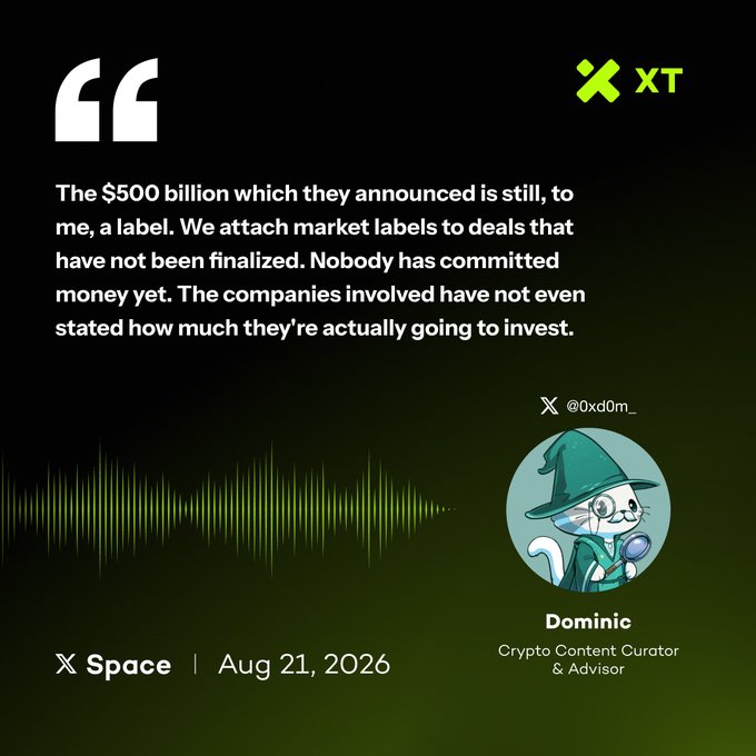 A quote graphic from an X Space dated Aug 21, 2026 by Dominic (@0xd0m_), Crypto Content Curator & Advisor, stating skepticism about the $500 billion AI investment announcement.