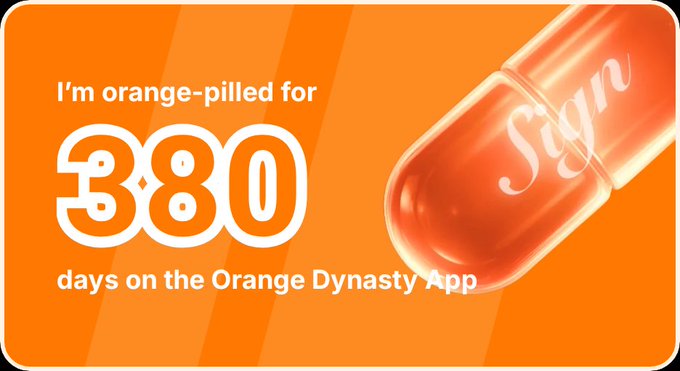 An orange graphic reads 'I'm orange-pilled for 380 days on the Orange Dynasty App' alongside an image of a pill capsule labeled 'Sign'.