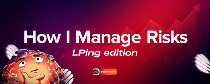 A thumbnail-style image with a red and purple gradient background featuring an upward-trending chart arrow, displaying the title "How I Manage Risks - LPing edition" with the handle "@carnetabt," illustrating the post's focus on liquidity providing and risk management strategies.