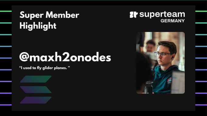 A 'Super Member Highlight' card for 'superteam GERMANY' featuring @maxh2onodes with the quote 'I used to fly glider planes.' and a photo of a man with glasses.