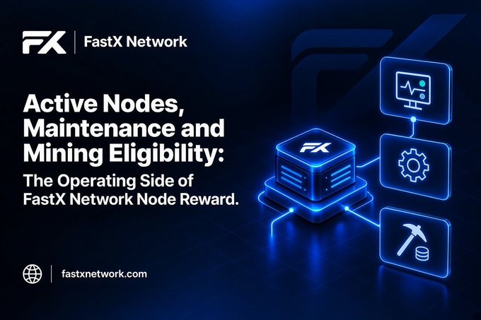 A promotional graphic for FastX Network titled 'Active Nodes, Maintenance and Mining Eligibility: The Operating Side of FastX Network Node Reward', showing a glowing blue 3D server cube and icons.