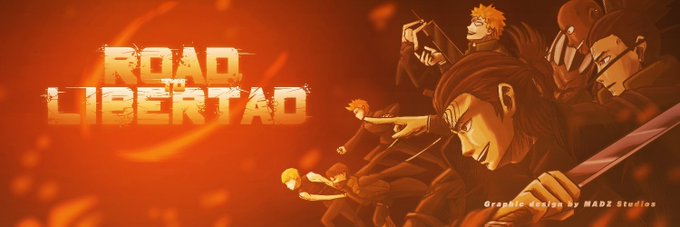 Bleach-themed graphic with the text 'ROAD TO LIBERTAD' on the left and a lineup of anime characters on the right, credited to graphic design by WADE Studios.