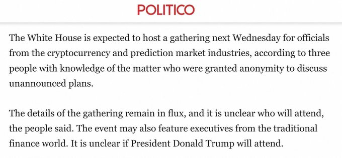 The image shows a Politico news article reporting that the White House will host a gathering next Wednesday for cryptocurrency and prediction market industry officials, though details including the guest list and whether President Donald Trump will attend remain unclear.

The caption aligns with the accompanying post about the upcoming White House crypto summit, with both referencing the same Politico-sourced news about the August gathering of crypto and prediction-market leaders ahead of the CFTC meeting.