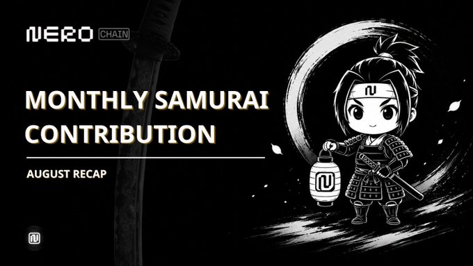A banner for 'NERO CHAIN' titled 'Monthly Samurai Contribution – August Recap', showing a cartoon samurai character holding a lantern with the NERO logo.