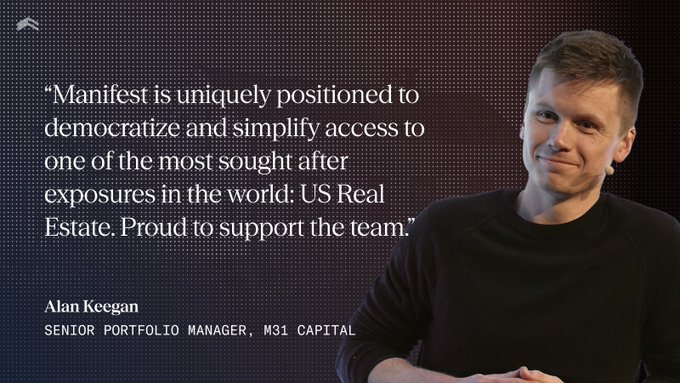 A promotional graphic featuring a man on the right side, with a quote on the left stating: "Manifest is uniquely positioned to democratize and simplify access to one of the most sought after exposures in the world: US Real Estate. Proud to support the team." The quote is attributed to Alan Keegan, Senior Portfolio Manager at M31 Capital, aligning with the post's announcement of Keegan advising Manifest based on his expertise in real-world assets and crypto.