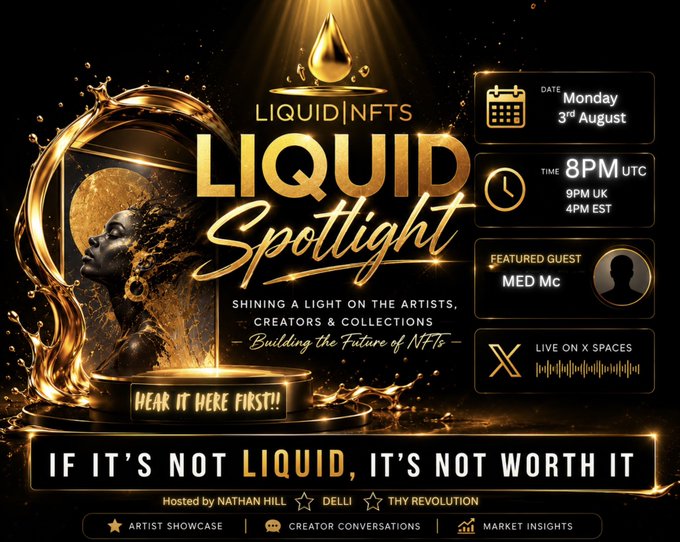 The image is a promotional flyer for "LIQUID Spotlight" by Liquid NFTs, featuring an elegant gold and black design with a stylized figure surrounded by liquid splashes. Key details include the date "Monday 3rd August," time "8PM UTC" (9PM UK, 4PM EST), a featured guest named "MED Mc," and the event being live on X Spaces, with the tagline "IF IT'S NOT LIQUID, IT'S NOT WORTH IT."

The flyer supports the accompanying post by announcing a LiquidNFTs spotlight episode where musician @b_mojaat will be interviewed as the first artist to release music on the Liquid platform.