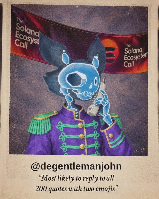 A stylized artwork featuring a blue crystalline skull-headed figure in a purple military jacket with green trim, captioned '@degentlemanjohn' and 'Most likely to reply to all 200 quotes with two emojis,' with 'The Solana Ecosystem Call' banners in the background.