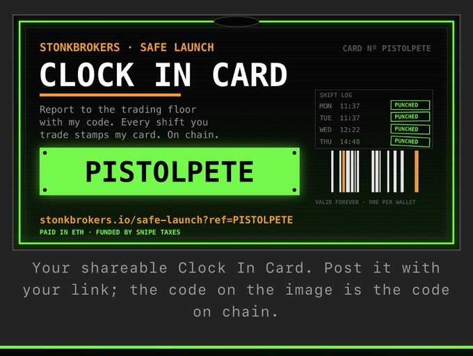 A green and black StonkBrokers Safe Launch "Clock In Card" with the code "PISTOLPETE," featuring a shift log showing four consecutive days "PUNCHED" in for trading activity. The card includes a shareable referral link (stonkbrokers.io/safe-launch?ref=PISTOLPETE) and is noted as "PAID IN ETH • FUNDED BY SNIPE TAXES."
