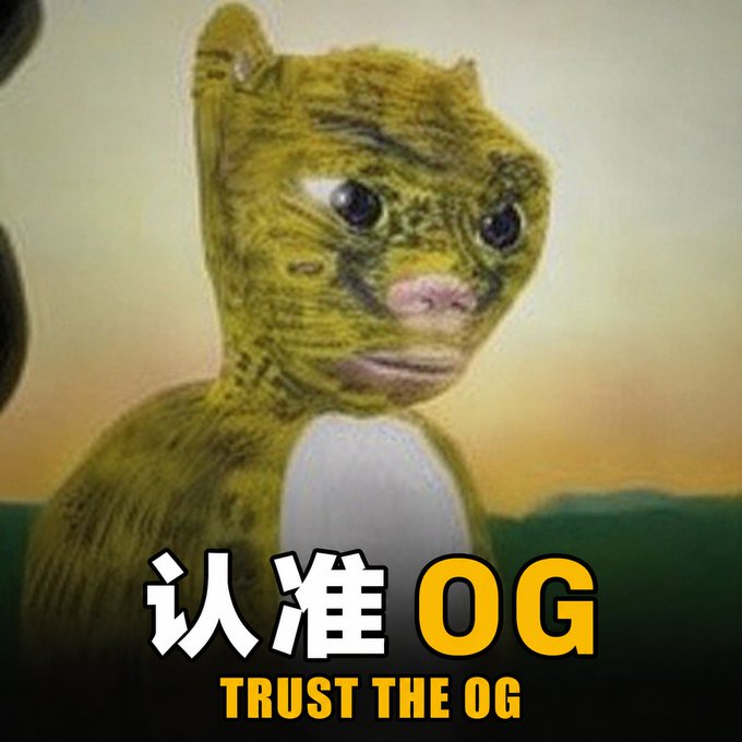 A slightly unsettling, yellowish cat-like creature with big blue eyes is shown against a sunset background, with the text "认准OG / TRUST THE OG" overlaid at the bottom.

The image humorously reinforces the post's point about meme coin tribalism by pairing the slogan "认准OG" (Trust the OG) with an absurd, low-quality cat figure—visually mocking how the supposed "original/legitimate" status of OG tokens is often more about meme vibes and community consensus than any objective measure of authenticity.