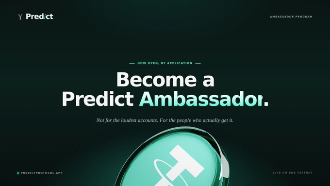 The image features a poster for a PredictAMBASSADOR program that is live and open to everyone. The poster has a green background with white text, which reads "PREDICT AMBASSADOR PROGRAM IS LIVE! We're looking for creators, community builders, analysts, and growth contributors to help shape the future of prediction markets". The poster also includes a small image of a magnifying glass on top of a coin.