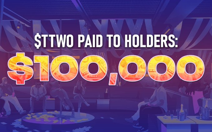 A promotional graphic displaying the text "$TTWO PAID TO HOLDERS: $100,000" over an illustrated background of people in a nightclub setting.