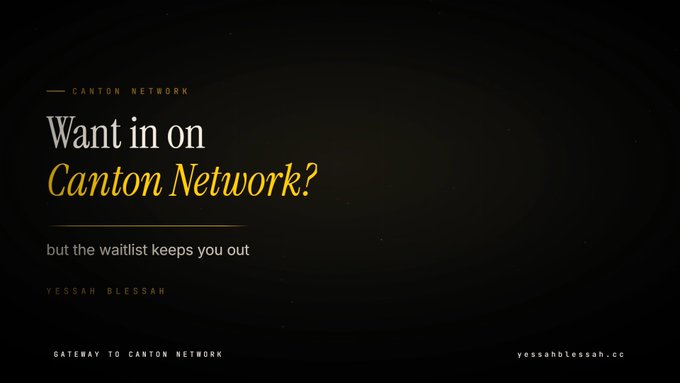 A black promotional graphic for 'Canton Network' by 'yessah blessah' reads 'Want in on Canton Network? but the waitlist keeps you out,' with the website 'yessahblessah.cc' and 'GATEWAY TO CANTON NETWORK' at the bottom.