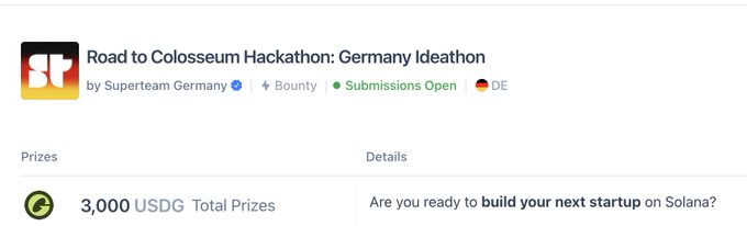 A screenshot showing 'Road to Colosseum Hackathon: Germany Ideathon' by Superteam Germany, with '3,000 USDG Total Prizes' and text reading 'Are you ready to build your next startup on Solana?'