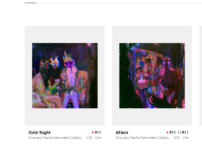 An art marketplace page displaying two digital artworks titled 'Girls' Night' and 'Afters' from the 'Empress Trash Networked Collective' collection, each priced at $11 with bids.