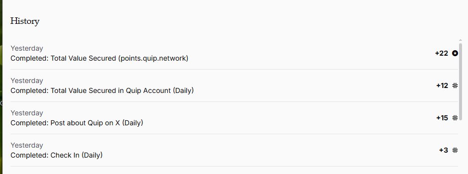 A 'History' page screenshot showing completed daily tasks from 'Yesterday': 'Total Value Secured (points.quip.network)' (+22), 'Total Value Secured in Quip Account (Daily)' (+12), 'Post about Quip on X (Daily)' (+15), and 'Check In (Daily)' (+3).