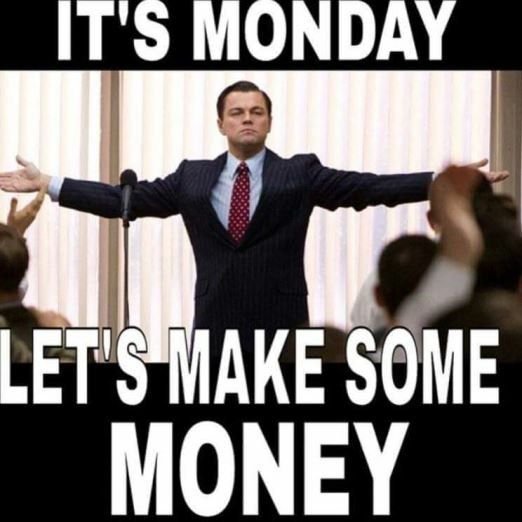 A meme featuring Leonardo DiCaprio in a suit with arms outstretched, overlaid with the text "IT'S MONDAY" at the top and "LET'S MAKE SOME MONEY" at the bottom.