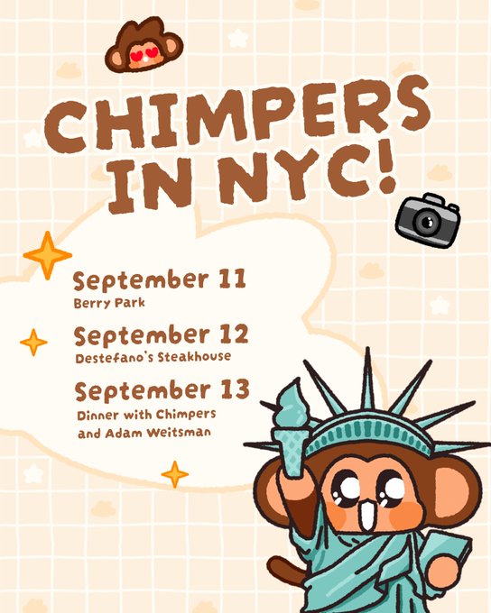 A promotional poster titled 'CHIMPERS IN NYC!' listing dates and locations: 'September 11 Berry Park', 'September 12 Destefano's Steakhouse', and 'September 13 Dinner with Chimpers and Adam Weitsman', featuring an illustration of a chimp dressed as the Statue of Liberty.
