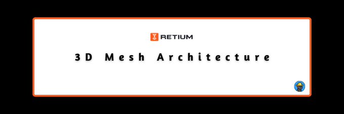 The image features a banner with white text that reads "3D Mesh Architecture" against a black background, accompanied by an orange border. The text is written in a serif font style, which gives it a more formal appearance. The image also includes a small logo of a globe and the words "Retium" at the top center.