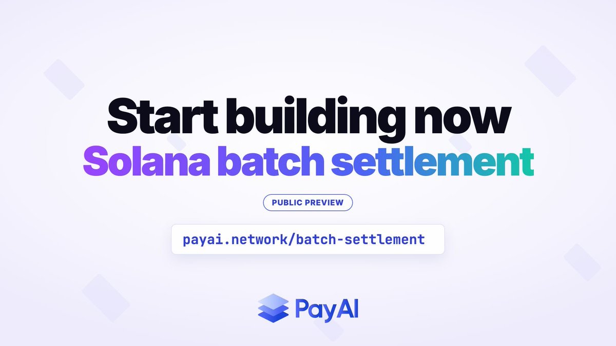A promotional graphic from PayAI announcing the public preview of Solana batch settlement, featuring a call-to-action ("Start building now") and the link payai.network/batch-settlement, which relates to the post's message about merchants reducing network fees on Solana.