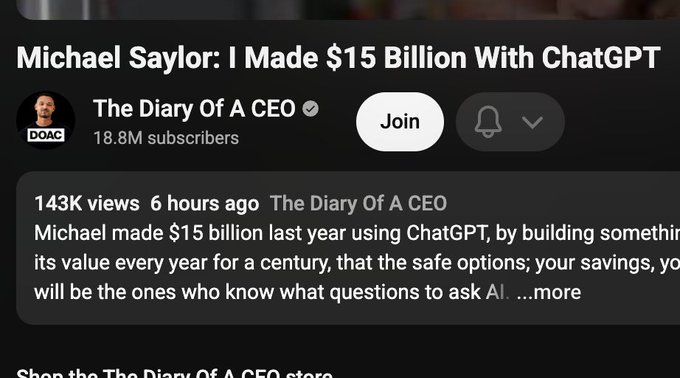 A YouTube video thumbnail from "The Diary of A CEO" (18.8M subscribers) titled "Michael Saylor: I Made $15 Billion With ChatGPT" with 143K views, poking fun at how ChatGPT-style clickbait titles absurdly dramatize Saylor's $15B Bitcoin gains despite his actual success coming from building MicroStrategy, a publicly traded company holding 840,000 BTC.