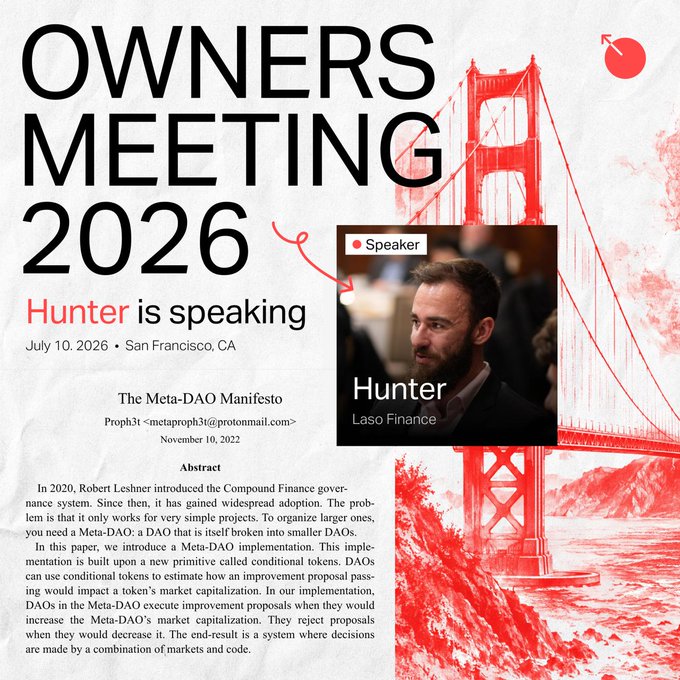 A promotional graphic for the Owners Meeting 2026 in San Francisco on July 10, 2026, announcing that Hunter from Laso Finance will be speaking, set against a red Golden Gate Bridge backdrop with a reference to "The Meta-DAO Manifesto" by Proph3t dated November 10, 2022. The image visually reinforces the post's announcement of his speaking role at the MetaDAO event.