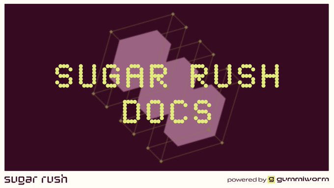 A promotional banner with pixelated yellow text reading "SUGAR RUSH DOCS" over a hexagonal purple geometric design on a dark maroon background, labeled "sugar rush" and "powered by gummiworm" at the bottom. The image introduces the documentation hub for the Gummiworm-powered Sugar Rush platform, supporting the call to action for developers to explore the API and build bots for rapid execution.