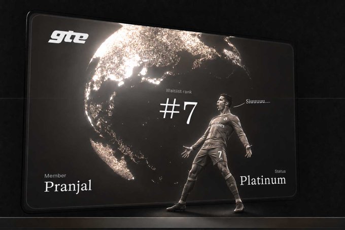 The image shows a sleek promotional card featuring a soccer player performing Cristiano Ronaldo's signature "Siuuu" celebration in front of a glowing globe, with "Waitlist rank #7" prominently displayed alongside the member name "Pranjal" and "Platinum" status, representing the user's newly secured spot in the top 10 of the GTE waitlist.
