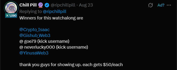 A tweet from Chill Pill (@ripchillpill) announcing winners of a watchalong, listing @Crypto_Isaac, @Gishub_Web3, @goe79 (kick username), @neverlucky000 (kick username), and @YinusaWeb3, each receiving $50.