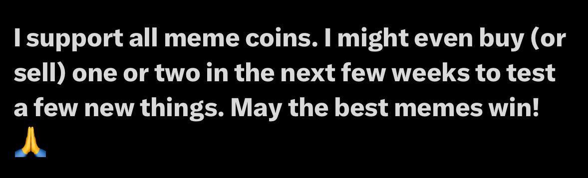 The image contains white text on a black background that reads: "I support all meme coins. I might even buy (or sell) one or two in the next few weeks to test a few new things. May the best memes win!" with a folded-hands emoji below. The caption expresses enthusiastic support for meme coins in general, which contrasts with the post's specific hype around $MARSCOIN, suggesting the image may be a broader endorsement rather than a direct promotion of that particular token.