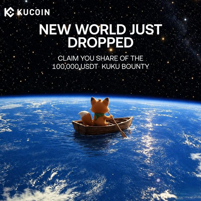 A fox-like character in a small wooden boat rows across Earth's surface viewed from space, beneath the KuCoin logo and text reading "NEW WORLD JUST DROPPED — CLAIM YOU SHARE OF THE 100,000 USDT KUKU BOUNTY," promoting KuCoin's KuKu Universe campaign.