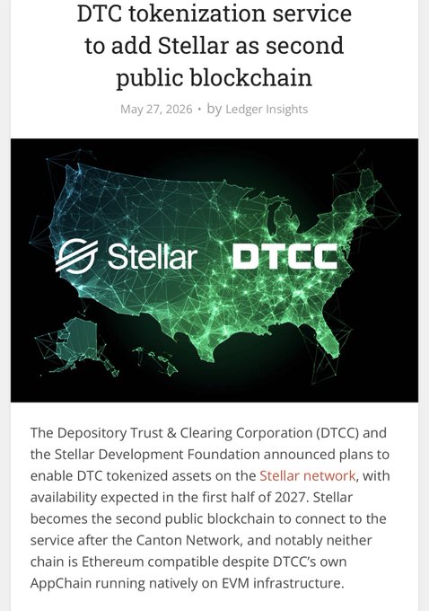 The image is a Ledger Insights article titled "DTC tokenization service to add Stellar as second public blockchain" (dated May 27, 2026), featuring the Stellar and DTCC logos over a stylized US map. The article announces that the Depository Trust & Clearing Corporation (DTCC) and Stellar Development Foundation will enable DTC tokenized assets on the Stellar network by H1 2027, making Stellar the second public blockchain to connect after Canton Network. This aligns with the post's tags of "DTCC, Canton, Stellar," highlighting the key entities in this institutional tokenization expansion.