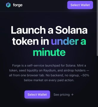 An advertisement for 'forge' promoting a self-service launchpad for Solana tokens, with the headline 'Launch a Solana token in under a minute' and a 'Select Wallet' button.
