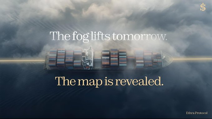 An aerial view of a container ship emerging from fog with the text "The fog lifts tomorrow. The map is revealed." branded by Ethra Protocol.