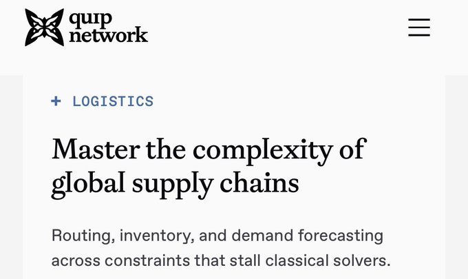 A screenshot of the Quip Network website displaying their "LOGISTICS" section with the headline "Master the complexity of global supply chains" and a tagline about routing, inventory, and demand forecasting that stumps classical solvers—directly illustrating the company's quantum-powered optimization solution for the profit-per-mile challenges in logistics mentioned in the post.