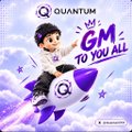 A promotional image for Quantum featuring a cartoon character riding a rocket with text 'GM TO YOU ALL'.