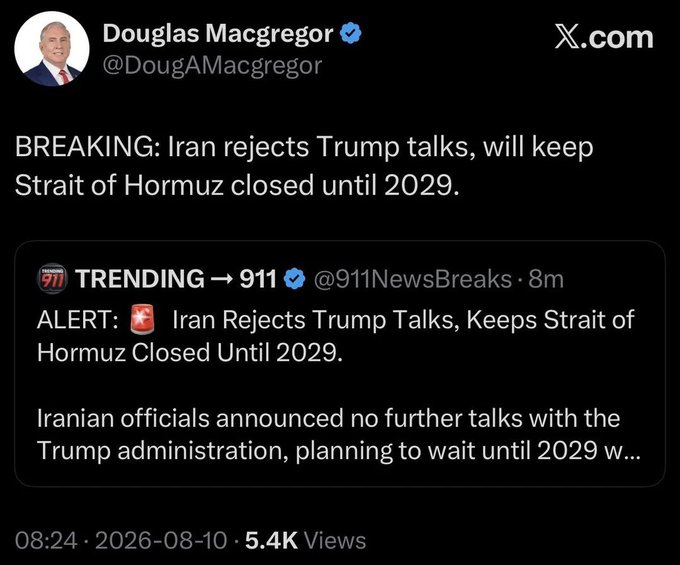 A tweet from Douglas Macgregor (@DougAMacgregor) breaks news that Iran has rejected Trump talks and will keep the Strait of Hormuz closed until 2029, citing a @911NewsBreaks alert.