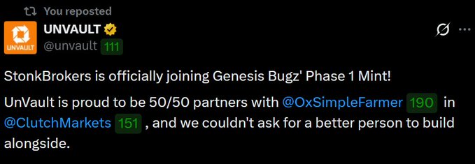 A reposted announcement from @unvault confirms that StonkBrokers is joining Genesis Bugz' Phase 1 Mint, highlighting a 50/50 partnership with @OxSimpleFarmer and @ClutchMarkets to build alongside. The image reinforces the accompanying post's theme of expanding collaborations and opportunities for StonkBrokers holders.