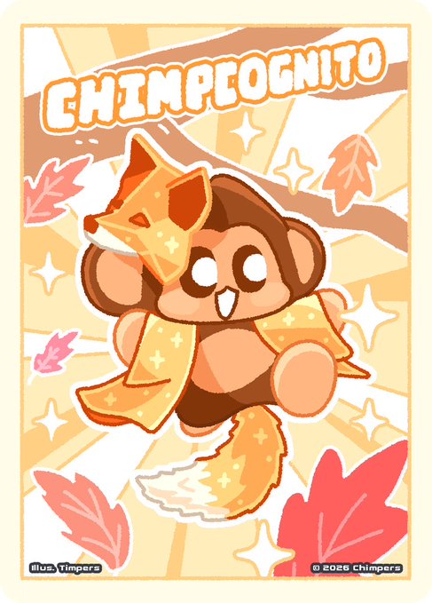 A cute cartoon illustration titled "CHIMPEOGNITO" featuring a brown monkey character wearing a gold crown and cape, with autumn leaves in the background, credited to Timpers (2026).