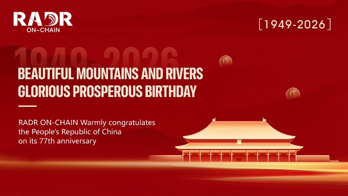The image is a celebratory graphic from RADR ON-CHAIN marking "1949-2026" with the text "BEAUTIFUL MOUNTAINS AND RIVERS, GLORIOUS PROSPEROUS BIRTHDAY," along with a message congratulating the People's Republic of China on its 77th anniversary, set against a red background featuring a golden illustration of a traditional Chinese palace.