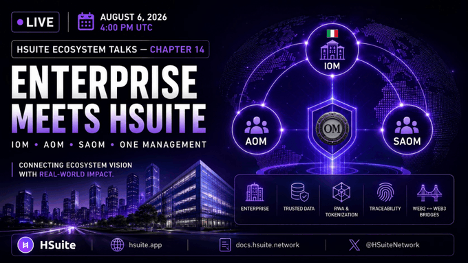 A promotional poster for an 'HSUITE ECOSYSTEM TALKS — CHAPTER 14' live event titled 'ENTERPRISE MEETS HSUITE', scheduled for August 6, 2026, at 4:00 PM UTC, with hashtags #IOM, #AOM, #SAOM, #OneManagement and links to hsuite.app, docs.hsuite.network, and @HSuiteNetwork.