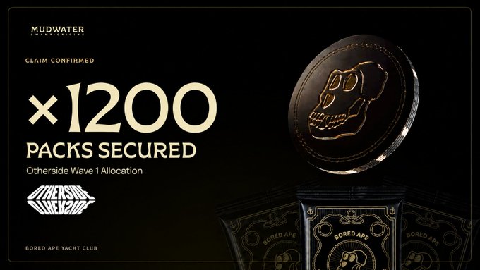 Mudwater Yacht Club graphic reading “CLAIM CONFIRMED” and “×1200 PACKS SECURED,” with “Otherside Wave 1 Allocation,” a coin emblem, and “BORED APE YACHT CLUB” packaging.