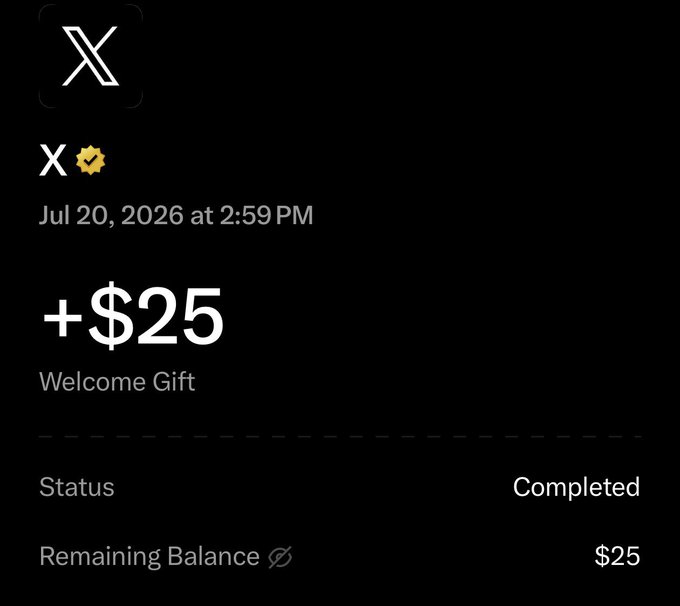The image shows an X platform transaction confirmation for a $25 Welcome Gift credited on July 20, 2026, with a completed status and remaining balance of $25. It directly supports the post by visually proving the creator successfully received their payout through X, demonstrating the earnings feature Elon Musk's platform offers.