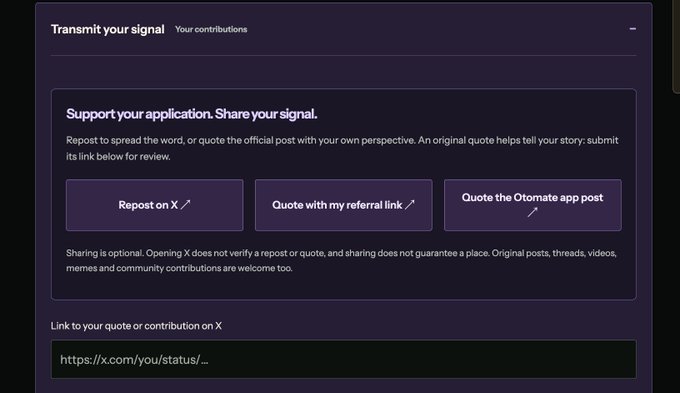 A dark-themed web interface prompts users to 'Support your application. Share your signal' with buttons to 'Repost on X', 'Quote with my referral link', and 'Quote the Otomate app post', along with a field to submit a contribution link.