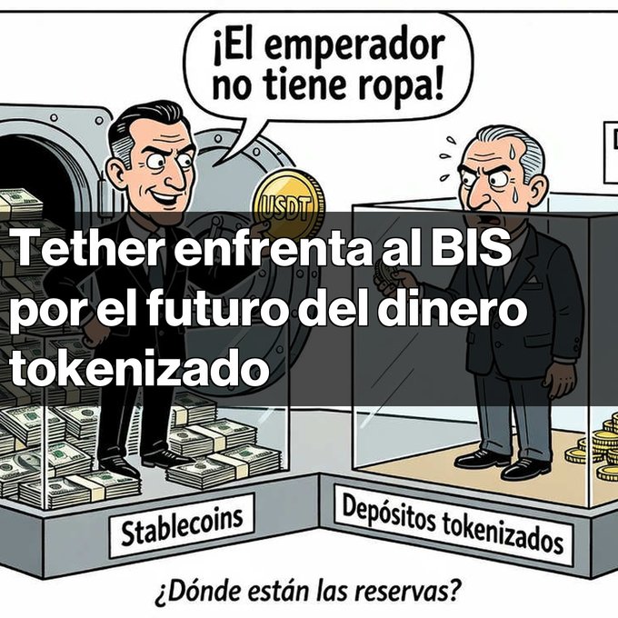 A Spanish-language political cartoon depicts a man on a 'Stablecoins' pedestal holding a USDT coin while saying '¡El emperador no tiene ropa!' to a sweating man in a 'Depósitos tokenizados' box, with text reading 'Tether enfrenta al BIS por el futuro del dinero tokenizado' and '¿Dónde están las reservas?'