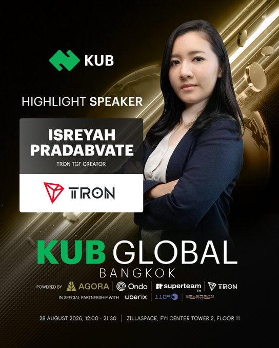 A promotional poster for 'KUB GLOBAL BANGKOK' featuring Isreyah Pradabvate as a 'HIGHLIGHT SPEAKER' and TRON TCF Creator, scheduled for 28 August 2026, powered by AGORA, Ondo, superteam, and TRON.